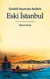 G&uuml;ndelik Hayatından Renklerle Eski İstanbul