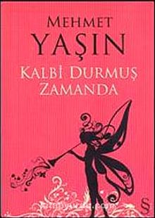 Kalbi Durmuş Zamanda - Mehmet Yaşın