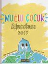 Mutlu &Ccedil;ocuk Ajandası 2017