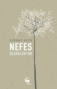 Nefes Özgürlüktür