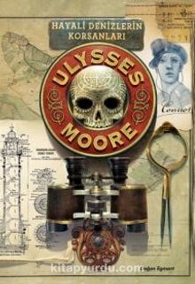 Hayali Denizlerin Korsanları / Ulysses Moore 15