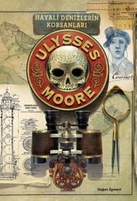 Hayali Denizlerin Korsanları / Ulysses Moore 15