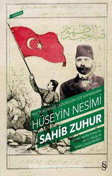 1915 Tehcirinde Öldürülen Lice Kaymakamı Hüseyin Nesimi & Sahib Zuhur - Kolektif