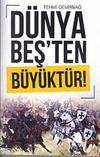 D&uuml;nya Beş'ten B&uuml;y&uuml;kt&uuml;r