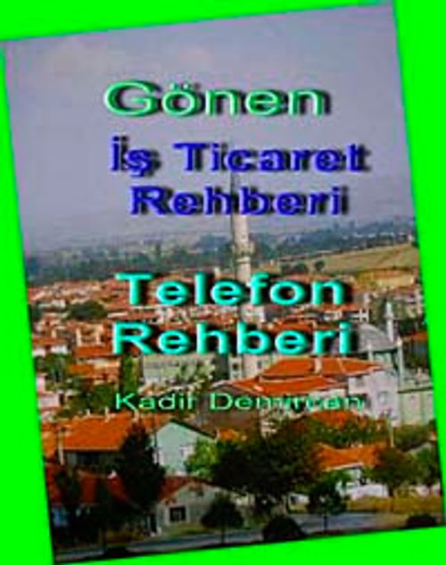 Gönen İş Ticaret Rehberi Gönen Telefon Rehberi
