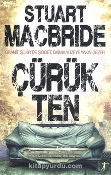 Çürük Ten - Stuart MacBride