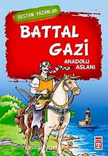 Battal Gazi & Anadolu Aslanı