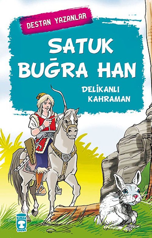 Satuk Buğra Han & Delikanlı Kahraman