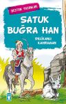 Satuk Buğra Han &amp; Delikanlı Kahraman