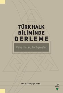 Türk Halk Biliminde Derleme & Çalışmalar, Tartışmalar