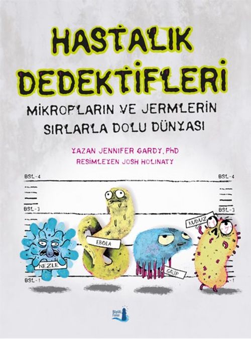 Hastalık Dedektifleri & Mikropların ve Jermlerin Sırlarla Dolu Dünyası