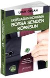 Borsadan Korkma Borsa Senden Korksun