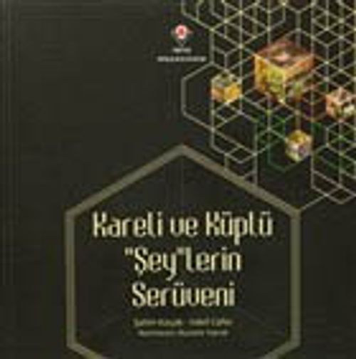 Kareli ve Küplü "Şey"lerin Serüveni