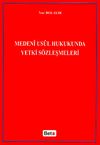 Medeni Usul Hukukunda Yetki S&ouml;zleşmeler