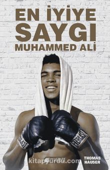 En İyiye Saygı: Muhammed Ali 