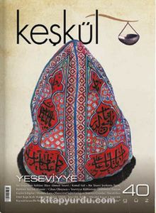 Keşkül Sayı:40 Yeseviyye - Bilinmeyen Yazar