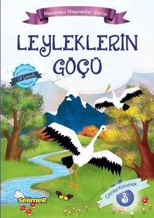 Leyleklerin Göçü / Maceracı Hayvanlar Serisi 3