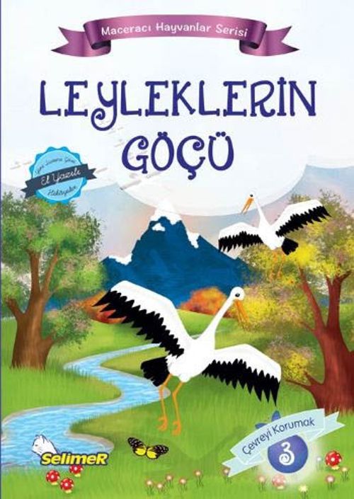 Leyleklerin Göçü / Maceracı Hayvanlar Serisi 3