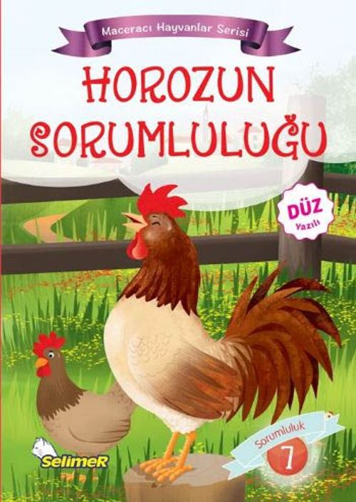 Horozun Sorumluluğu / Maceracı Hayvanlar Serisi 7