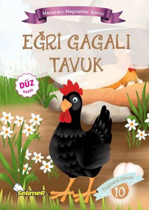 Eğri Gagalı Tavuk / Maceracı Hayvanlar Serisi 10 