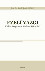 Ezeli Yazgı & Kadim Dogma'nın Tarihsel Kökenleri