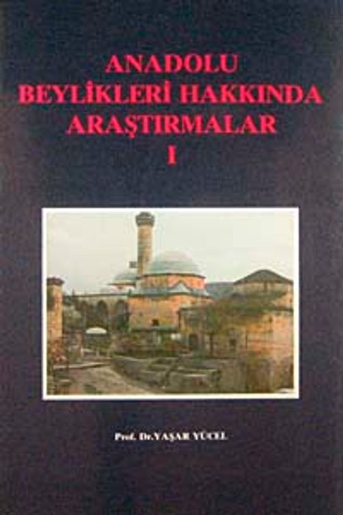 Anadolu Beylikleri Hakkında Araştırmalar 1