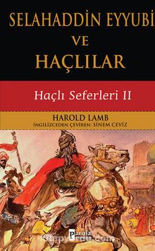 Selahaddin Eyyubi Ve Haçlılar / Haçlı Seferleri 2 - Harold Albert Lamb