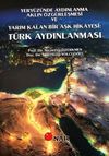 Yery&uuml;z&uuml;nde Aydınlanma Aklın &Ouml;zg&uuml;rleşmesi ve Yarım Kalan Bir Aşk Hikayesi: T&uuml;rk Aydınlanması