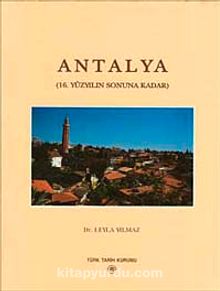 Antalya (16.Yüzyılın Sonuna Kadar)