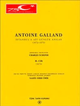 Antonie Galland İstanbul'a Ait Günlük Hatıralar Cilt 2 / 1673