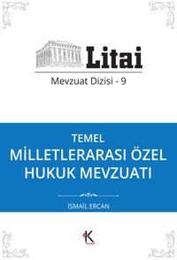 Temel Milletlerarası Özel Hukuk Mevzuatı / Litai Mevzuat Dizisi 9