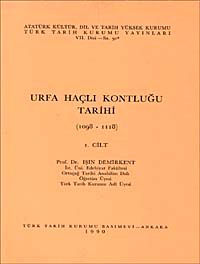 Urfa Haçlı Kontluğu Tarihi Cilt-1 (1908-1118)