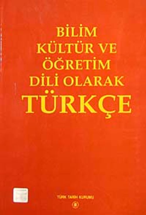 Bilim Kültür ve Öğretim Dili Olarak Türkçe