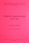 T&uuml;rkiye Kronolojisi (1938-1945)
