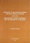Bulgarlar ve Bulgaristan &Uuml;zerine Y&uuml;zyıllık T&uuml;rk&ccedil;e Kaynak&ccedil;a (1878-1978)