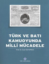 Türk ve Batı Kamuoyunda Milli Mücadele