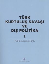 Türk Kurtuluş Savaşı ve Dış Politika Cilt-1