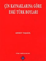 Çin Kaynaklarına Göre Eski Türk Boyları