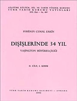 Dışişlerinde 34 Yıl (Cilt 2) Kısım 1 / Vaşington Büyükelçiliği