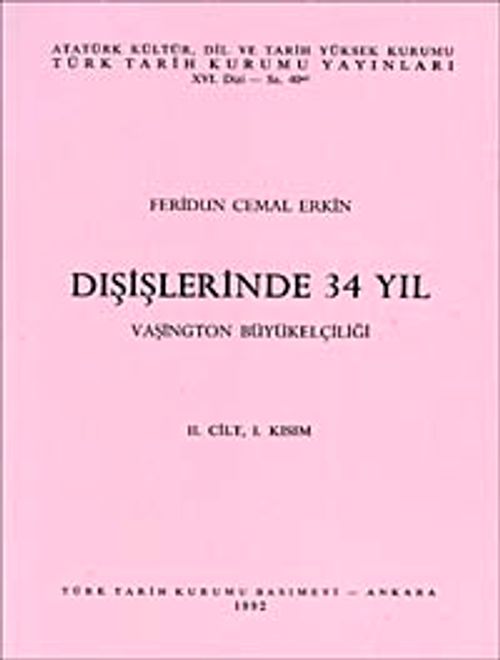 Dışişlerinde 34 Yıl (Cilt 2) Kısım 1 / Vaşington Büyükelçiliği