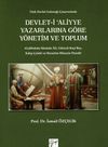 Devlet-i Aliyye Yazarlarına G&ouml;re Y&ouml;netim ve Toplum