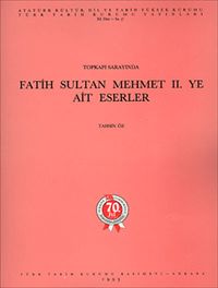 Topkapı Sarayı'nda Fatih Sultan Mehmet II.'ye Ait Eserler