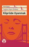 Yedinci Ayın On Beşi K&ouml;pr&uuml;de Uyanmak