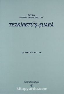 Tezkiret'ş-Şuara / Beyani Mustafa Bin Carullah