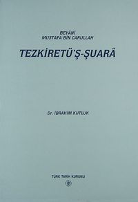 Tezkiret'ş-Şuara / Beyani Mustafa Bin Carullah