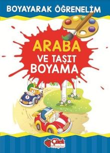 Araba ve Taşıt Boyama / Boyayarak Öğrenelim