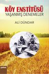K&ouml;y Enstit&uuml;s&uuml; - Yaşanmış Denemeler