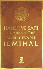 Hanefi ve Şafii Fıkhına Göre Soru Cevaplı İlmihal