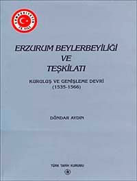 Erzurum Beylerbeyliği ve Teşkilatı