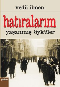 Hatıralarım & Yaşanmış Öyküler